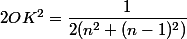 2OK^2 = \dfrac{1}{2(n^{2}+(n-1)^{2})}
